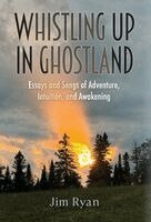 Jim Ryan - Whistling Up in Ghostland, Inbunden