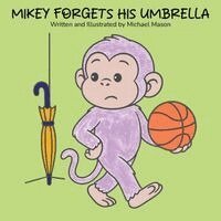 Michael Mason - Mikey Forgets His Umbrella, Häftad. Tillgänglighet: Lägg i varukorg