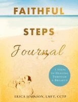 Erica Johnson - FAITHFUL STEPS Journal, Häftad