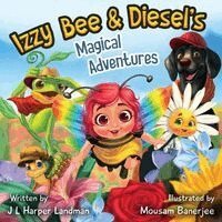 Janet Landman Landman - Izzy Bee & Diesel's Magical Adventures, Häftad