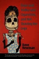 Dave Newman, Michele McDannold - Dope and Vodka and Cigarettes, and Not Shaving Her Legs, Häftad