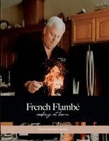 David Jordan, Kathy Jordan - French Flambé Cooking at Home, Häftad