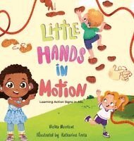 Vielka L Montout - Little Hands in Motion, Inbunden
