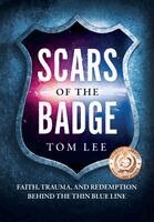 Tom Lee - Scars of the Badge, Inbunden. Tillgänglighet: Lägg i varukorg