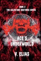 V Elias - Ace's Underworld, Häftad. Tillgänglighet: Lägg i varukorg