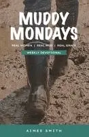 Aimee Smith - Muddy Mondays, Häftad. Tillgänglighet: Lägg i varukorg