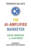 Frederick Vallaeys - AI-Amplified Marketer, Häftad