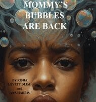 Marisha Harris, Ana Harris - Mommy's Bubbles Are Back, Inbunden