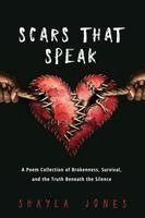Shayla Jones - Scars that Speak, Häftad