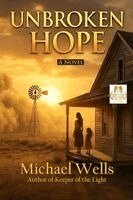 Michael Wells - Unbroken Hope, Häftad