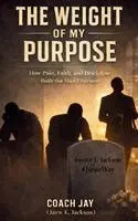 Weight Of My Purpose