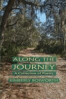 Kimberly Bosworth - Along the Journey, Häftad