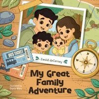 Ewald Decerney - My Great Family Adventure, Häftad