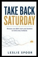 Leslie Spoor - Take Back Saturday, Häftad