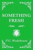P G Wodehouse - Something Fresh, Häftad. Tillgänglighet: Lägg i varukorg