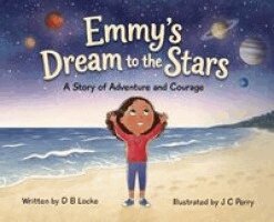 D B Locke - Emmy's Dream to the Stars, Inbunden