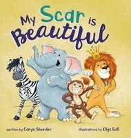 Caryn Shender, Brooke Vitale - My Scar is Beautiful, Inbunden