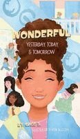 Sage J - Wonderful Yesterday, Today, & Tomorrow, Inbunden