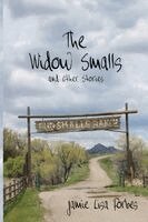 Jamie Lisa Forbes - Widow Smalls and Other Stories, Häftad