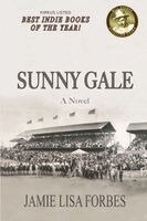 Jamie Lisa Forbes - Sunny Gale--A Novel, Häftad