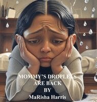 Marisha Harris - Mommy's Droplets Are Back, Inbunden