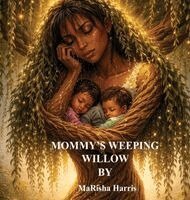 Harris - Mommy's Weeping Willow, Inbunden