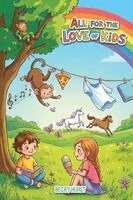 Becky Hurst - All for the Love of Kids, Häftad