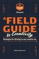 William Erik Evans, Raven Petty - Field Guide to Creativity, Inbunden