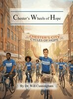 Will Cunningham - Chester's Wheels of Hope, Inbunden