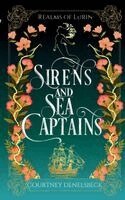 Courtney Denelsbeck - Sirens and Sea Captains, Häftad