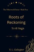 S L Gallagher - Roots of Reckoning, Häftad