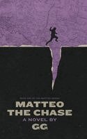 G G - Matteo The Chase, Inbunden