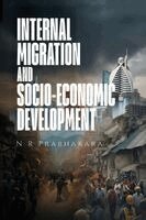 N R Prabhakara - Internal Migration and Socio-Economic Development, Häftad
