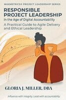 Gloria J Miller - Responsible Project Leadership in the Age of Digital Accountability, Häftad