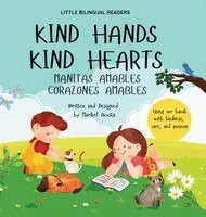 Maribel Acosta - Kind Hands Kind Hearts/ Manitas Amables Corazones Amables, Inbunden