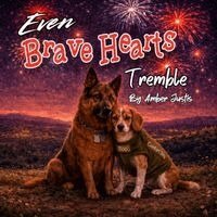 Amber Justis - Even Brave Hearts Tremble, Häftad