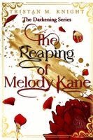 Tristan M Knight - Reaping of Melody Kane, Häftad