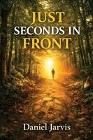 Daniel Jarvis - Just Seconds in Front, Häftad