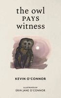 Kevin O'Connor - Owl Pays Witness, Häftad. Tillgänglighet: Lägg i varukorg