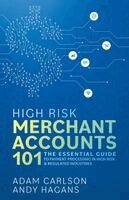Adam Carlson, Andy Hagans - High Risk Merchant Accounts 101, Häftad