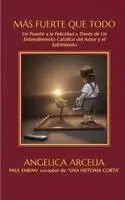 Angelica Arcelia, Paul Fabian - Más Fuerte Que Todo, Häftad. Tillgänglighet: Lägg i varukorg