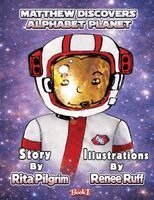 Rita Pilgrim, Abigail Turner, Elizabeth Omoh - Matthew Discovers Alphabet Planet, Häftad