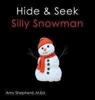 M Ed Amy Shepherd, Rachel Worden - Hide & Seek Silly Snowman, Inbunden