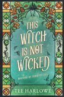 Harlowe - This Witch Is Not Wicked, Häftad