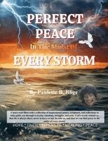 Paulette Bernetta Blige - Perfect Peace in the Midst of Every Storm, Häftad
