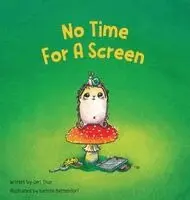 Geri True - No Time for a Screen, Inbunden. Tillgänglighet: Lägg i varukorg