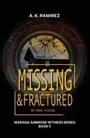 A K Ramirez - Missing & Fractured, Häftad. Tillgänglighet: Lägg i varukorg
