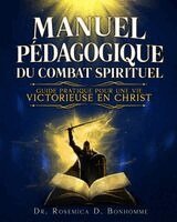 Rosemica D Bonhomme - Manuel Pédagogique du Combat Spirituel, Häftad