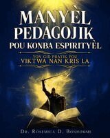 Rosemica D Bonhomme - Manyèl Pedagojik pou Konba Espirityèl, Häftad