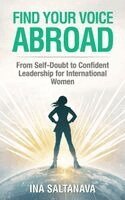 Ina Saltanava - Find Your Voice Abroad, Häftad